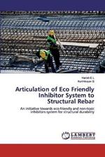 Articulation of Eco Friendly Inhibitor System to Structural Rebar