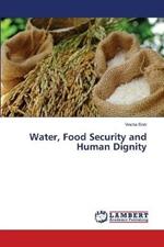 Water, Food Security and Human Dignity