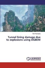 Tunnel lining damage due to explosions using DGBEM