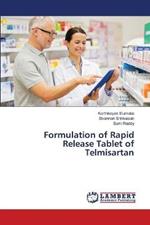 Formulation of Rapid Release Tablet of Telmisartan