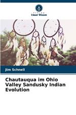 Chautauqua im Ohio Valley Sandusky Indian Evolution