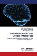 Artificial to Bionic and Cyborg Intelligence