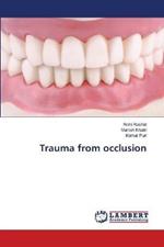 Trauma from occlusion