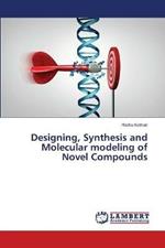 Designing, Synthesis and Molecular modeling of Novel Compounds