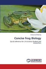 Concise frog Biology