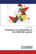 Problems on probability in the MATLAB system