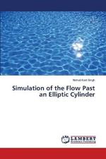 Simulation of the Flow Past an Elliptic Cylinder