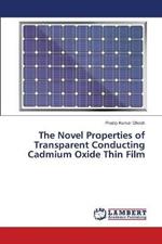 The Novel Properties of Transparent Conducting Cadmium Oxide Thin Film