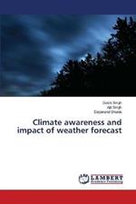 Climate awareness and impact of weather forecast