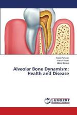 Alveolar Bone Dynamism: Health and Disease
