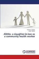 ASHAs- a daughter-in-law as a community health worker