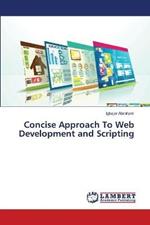 Concise Approach To Web Development and Scripting