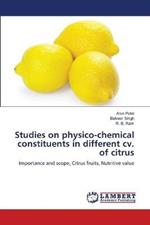 Studies on physico-chemical constituents in different cv. of citrus