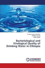 Bacteriological and Virological Quality of Drinking Water in Ethiopia