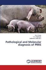 Pathological and Molecular diagnosis of PRRS