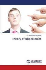 Theory of Impediment
