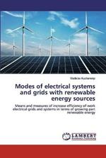 Modes of electrical systems and grids with renewable energy sources