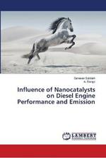 Influence of Nanocatalysts on Diesel Engine Performance and Emission