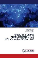 PUBLIC and URBAN ADMINISTRATION and POLICY in the DIGITAL AGE