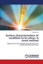 Surface characterization of modified Cu-Sn alloys: A novel method