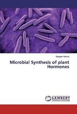 Microbial Synthesis of plant Hormones