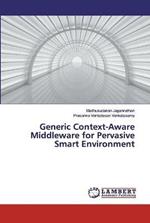 Generic Context-Aware Middleware for Pervasive Smart Environment