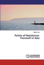 Points of Resistance: Foucault in Asia