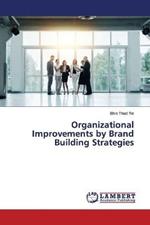 Organizational Improvements by Brand Building Strategies