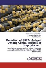 Detection of PBP2a Antigen Among Clinical Isolates of Staphylococci.