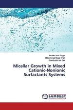 Micellar Growth in Mixed Cationic-Nonionic Surfactants Systems