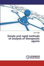 Simple and rapid methods of analysis of therapeutic agents