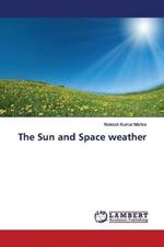 The Sun and Space weather
