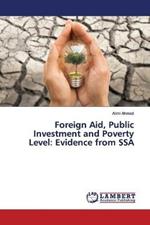 Foreign Aid, Public Investment and Poverty Level: Evidence from SSA