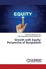 Growth with Equity: Perspective of Bangladesh