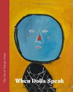The Art of Margit Anna (1913 1991): When Dolls Speak.