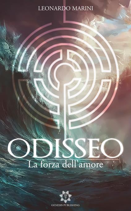 Odisseo. La forza dell'amore - Leonardo Marini - copertina