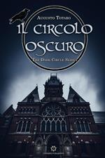 Il circolo oscuro. The dark circle series