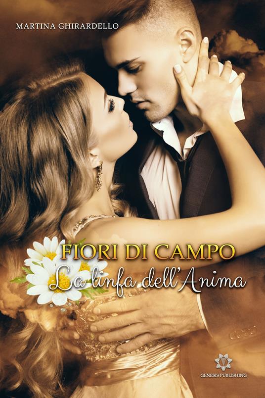 La linfa dell'anima. Fiori di campo - Martina Ghirardello - copertina