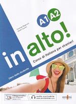 In alto! A1-A2. Libro dello studente. Corso di italiano per stranieri