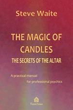 The Magic of Candles: The Secrets of the Altar