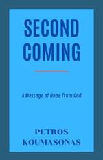 Second Coming: A Message of Hope from God