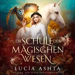 Die Schule der magischen Wesen - Akademie Hörbuch