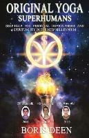 Original Yoga - Superhumans: Self help for Personal Development and Spirituality in the New Millennium