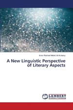 A New Linguistic Perspective of Literary Aspects