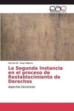 La Segunda Instancia en el proceso de Restablecimiento de Derechos