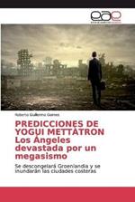 PREDICCIONES DE YOGUI METTATRON Los Angeles devastada por un megasismo