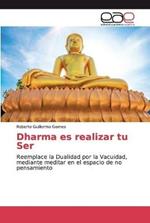 Dharma es realizar tu Ser