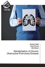 Rehabilitation of Chronic Obstructive Pulmonary Disease