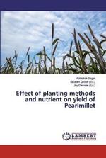 Effect of planting methods and nutrient on yield of Pearlmillet