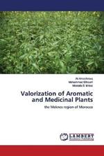 Valorization of Aromatic and Medicinal Plants